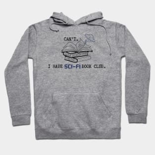 Can't. I have sci-fi book club. Hoodie